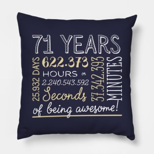 71st Birthday Gifts - 71 Years of being Awesome in Hours & Seconds Pillow