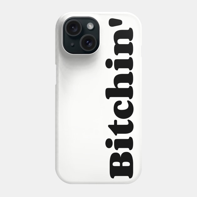 Bitchin' Phone Case by AlienClownThings