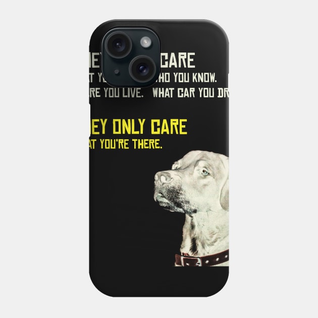 Dogs really care? Phone Case by hsf