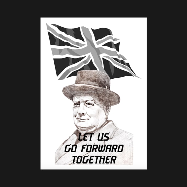 Churchill: Let Us Go Forward Together by Grant Hudson