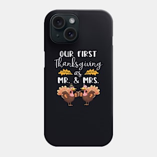 Our First Thanksgiving As Mr. And Mrs Cute Married Couple Phone Case