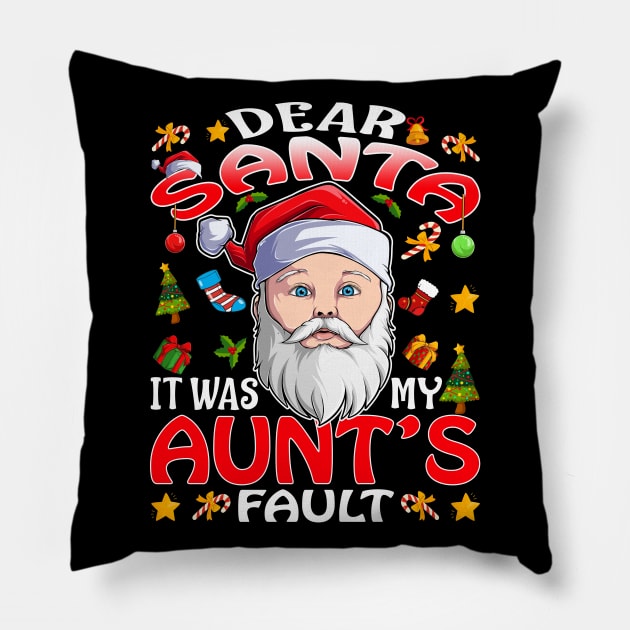 Dear Santa It Was My Aunts Fault Christmas Funny Chirtmas Gift Pillow by intelus