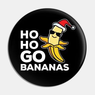 Ho Ho Go Bananas Normal Dude White text Pin