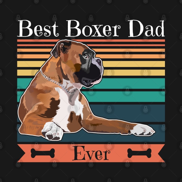 Boxer Dog - Best Boxer Dad Ever by Kudostees