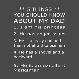 5 Things you should about my dad T-Shirt