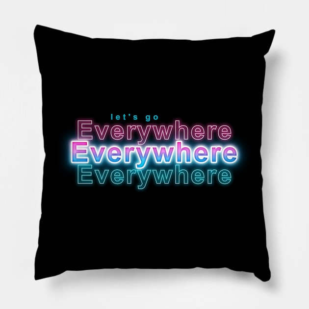 Let's Go Everywhere Pillow by Sanzida Design