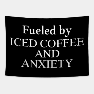 Fueled by Iced Coffee and Anxiety Tapestry