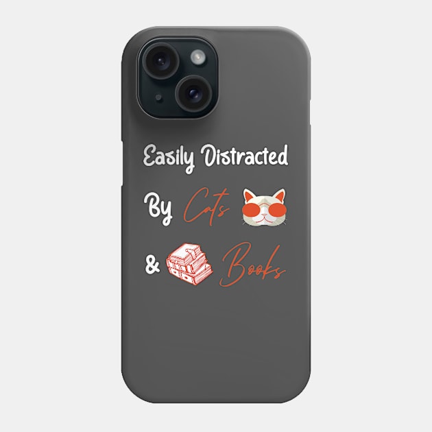 Easily Distracted By Cats And Books Phone Case by Creative designs7