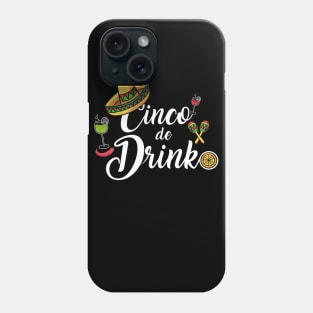 Cinco De Drinko Funny Cinco De Mayo Phone Case