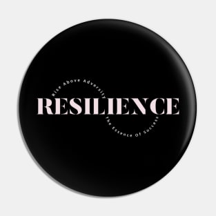 Resilience – Rise Above Adversity, The Essence Of Success Pin