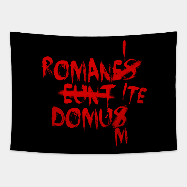 ROMANES EUNT DOMUS Corrected "Romans, go home" in Latin Tapestry by bpcreate