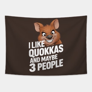 I Like Quokkas And Maybe 3 People Australian Animal Funny Marsupial Humour Gift For Quokka Lover Tapestry