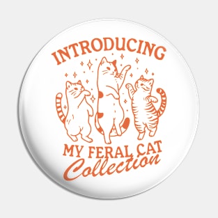 My Feral Cat Collection Trendy Vintage Retro Funny Cat Lover Design Pin