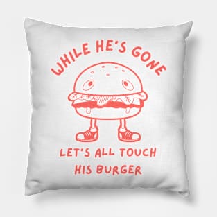 Invasive Thoughts: Touching The Burger Pillow