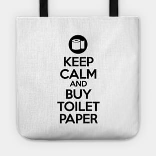 Keep calm and buy toilet paper Tote