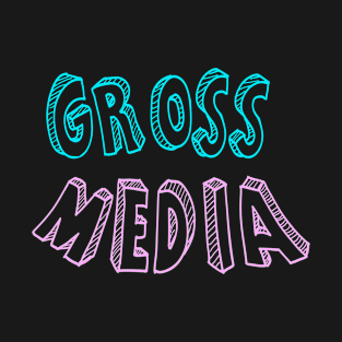 Gross & Fun Shirt T-Shirt