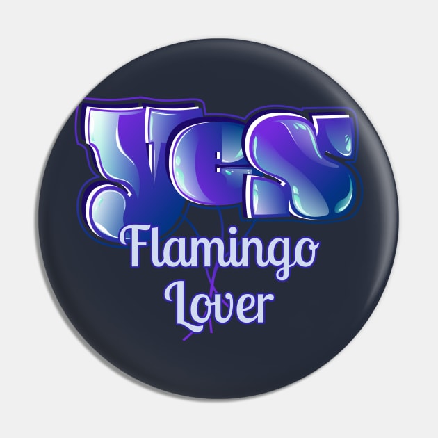Yes Flamingo Lover Pin by vectorhelowpal