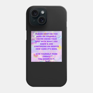 Be Gentle With Yourself Phone Case