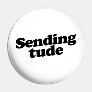 Sending Tude Pin