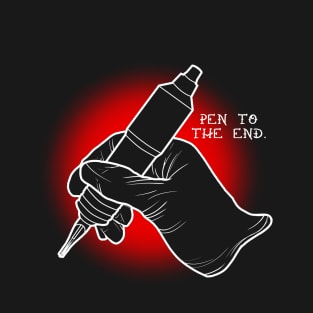 Pen to the end T-Shirt