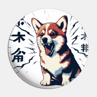 The powerful barking of an enraged corgi Pin