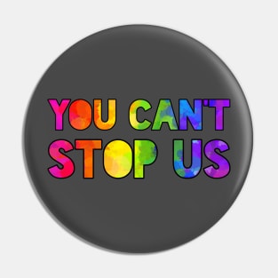 You can't stop us. We're here and queer. Pin