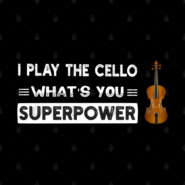 I Play The Cello What's You Superpower by Success shopping