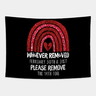 Valentine- Please Remove 14th Too, Funny Anti Valentines Day Gift Tapestry