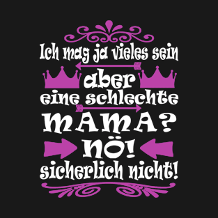 Muttertag Mama Mutter lustiger Geschenk Spruch T-Shirt