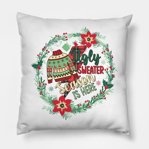 Ugly Sweater Season Is Here Pillow by Etopix