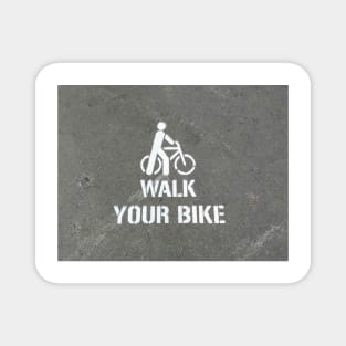 Walk Your Bike Magnet