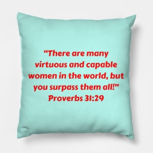 Bible Verse Proverbs 31:29 Pillow