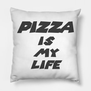 Pizza is my life Classic Funny T Pillow