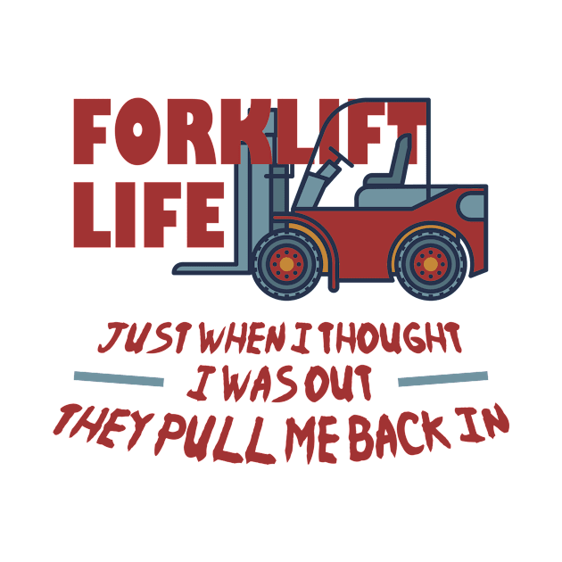 Forklift Life by ExtraGoodSauce