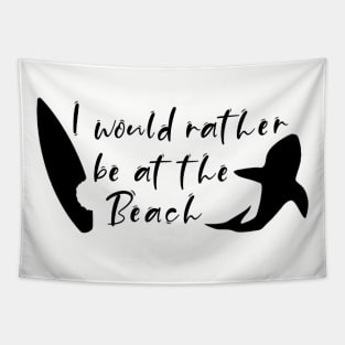 Rather Be At The Beach Tapestry