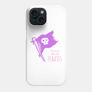 Just a Girl Who Likes Pirates Skull Flag Phone Case