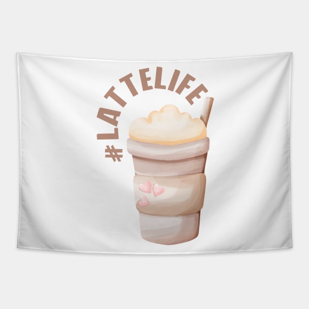 Latte Life Forever Tapestry by LegitHooligan