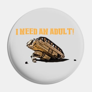 I Need An Adult! Pin