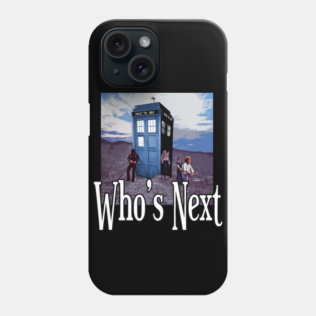 Who's Next Phone Case by FALSIDAUTORE