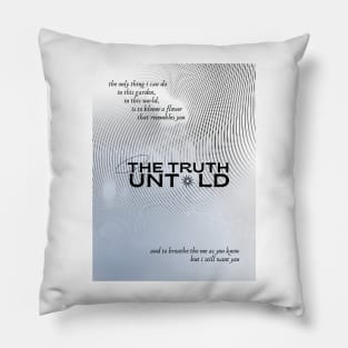 The Truth Untold Pillow