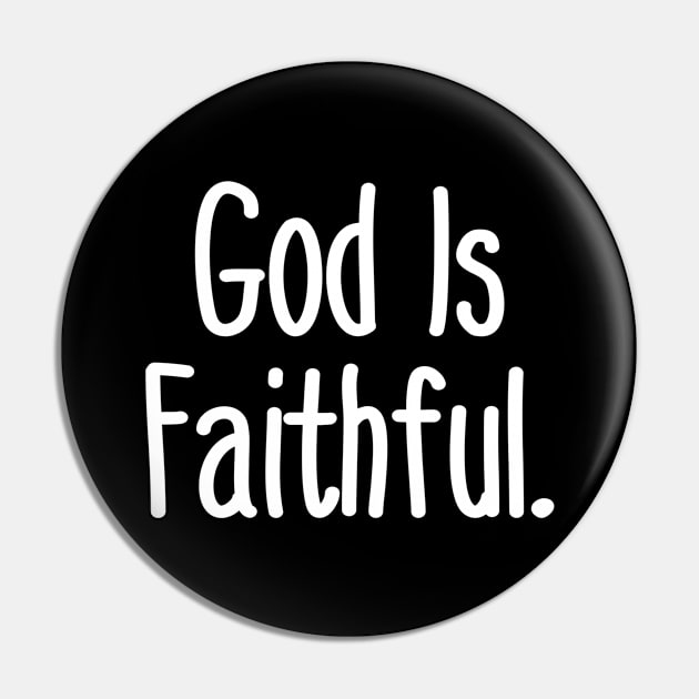 God Is Faithful Pin by GraceFieldPrints