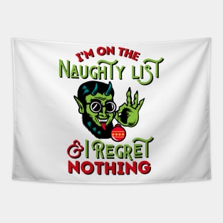 I'm On The Naughty List And I Regret Nothing Tapestry