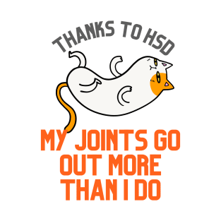 Thanks to HDS My Joints Go Out More Than I Do T-Shirt