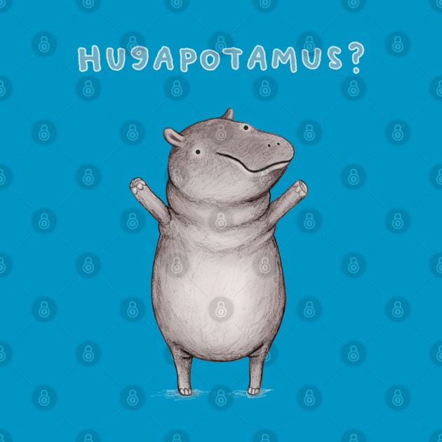 Hugapotamus? by Sophie Corrigan