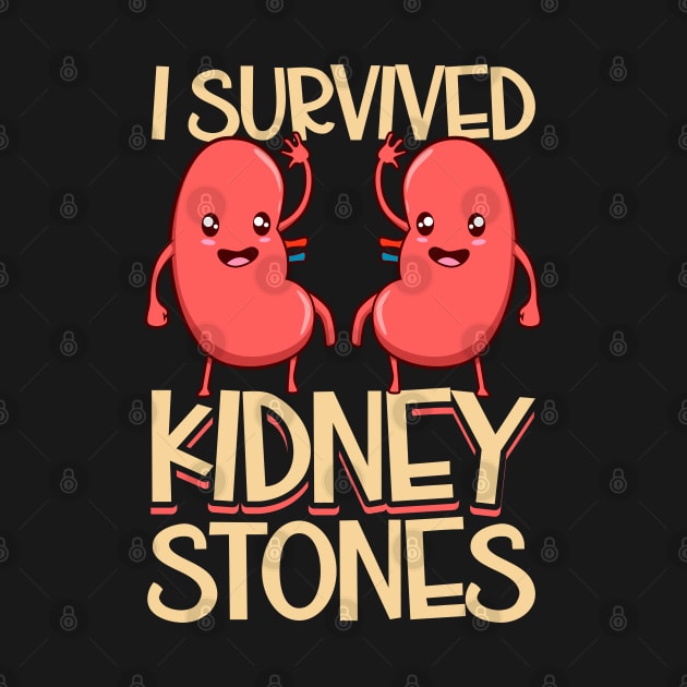 I have survived kidney stones by Modern Medieval Design