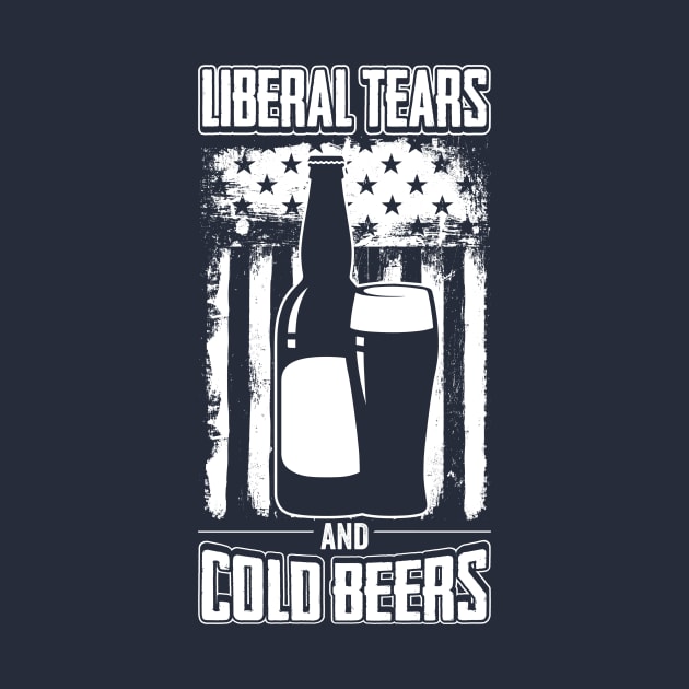 Liberal Tears and Cold Beers by teevisionshop