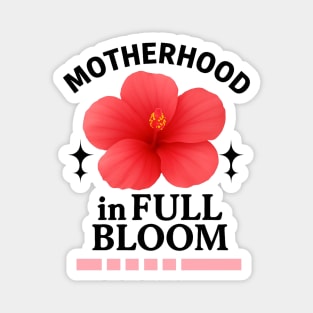 Motherhood in full bloom Magnet