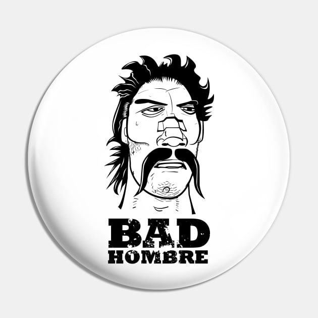 Bad Hombre Comic Pin by atomguy