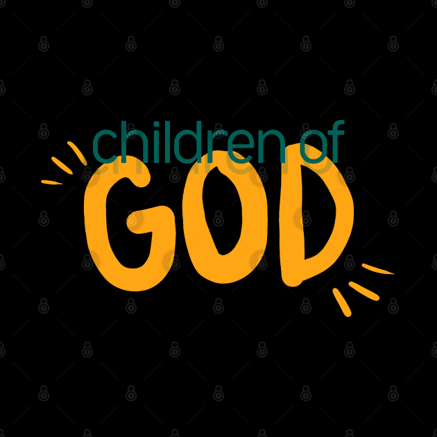 Children Of God - Bible - D3 Designs by D3Apparels