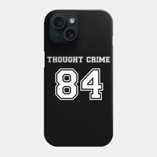 1984 - Thought Crime Phone Case